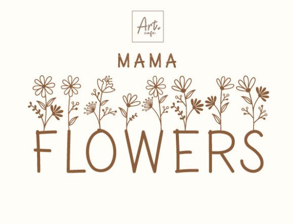 Mama Flowers Font: Elegant Script for Heartfelt Designs